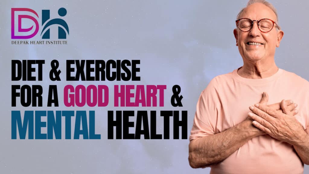 Diet and exercise for a good heart and mental health