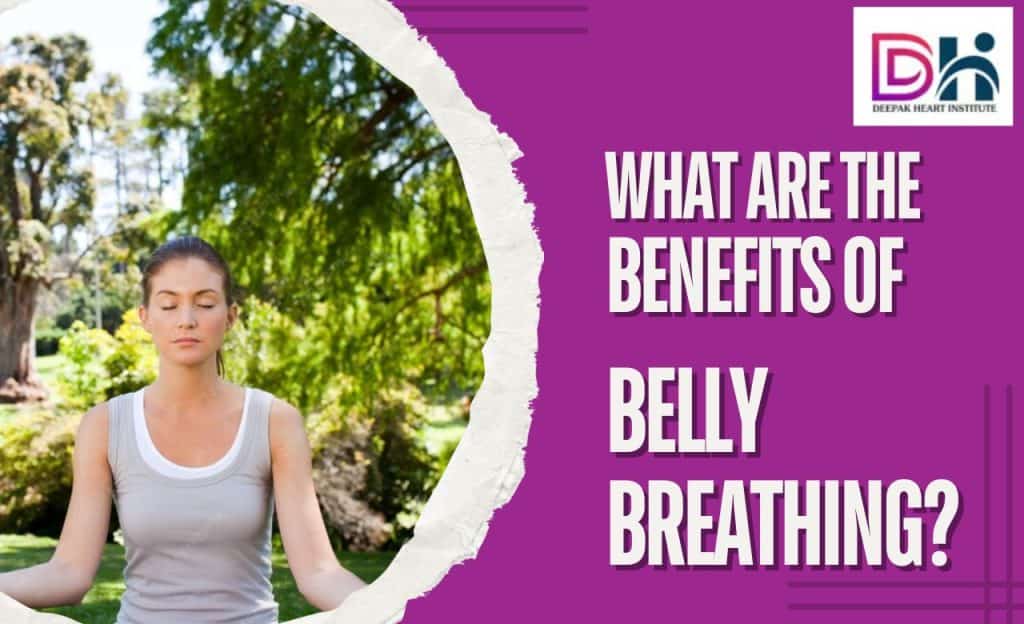 What are the benefits of belly breathing?